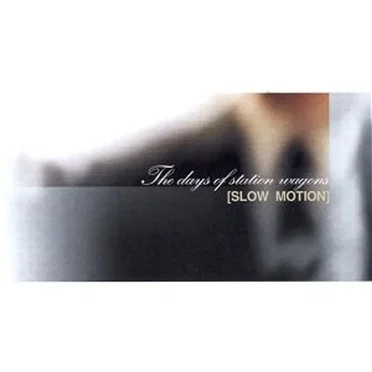 The Days of Station Wagons by Slow Motion - album cover