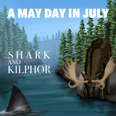 A May Day in July by Shark and Kilphor - album cover