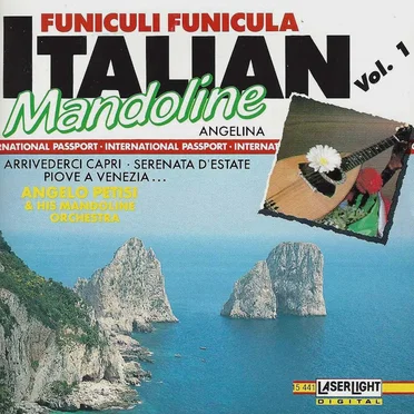 Funiculi Funicula: Italian Mandoline by Angelo Petisi & His Mandoline Orchestra - album cover