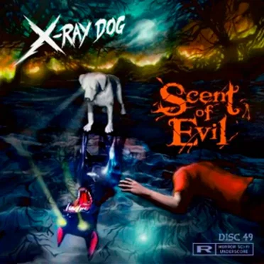 Scent of Evil: R: Horror Sci-Fi Underscore by X-Ray Dog - album cover