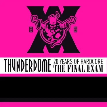 Thunderdome XX The Final Exam Anthems 2012 by Various Artists - album cover