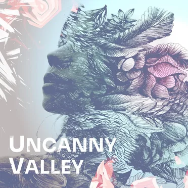 Uncanny Valley