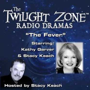 The Twilight Zone Radio Dramas, "The Fever" by Rod Serling - album cover