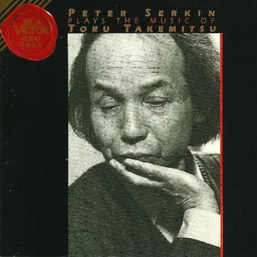 Peter Serkin Plays the Music of Toru Takemitsu