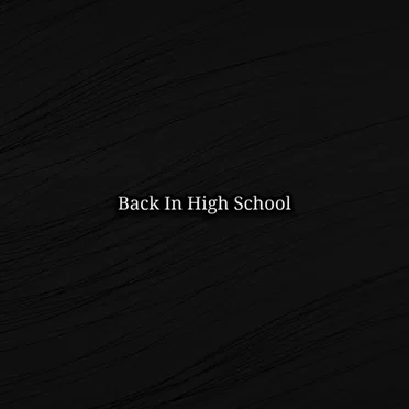 Back in High School