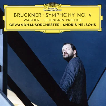 Bruckner: Symphony no. 4 / Wagner: Lohengrin Prelude
