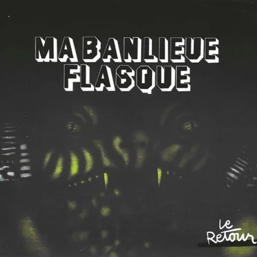 Le Retour by Ma Banlieue Flasque - album cover