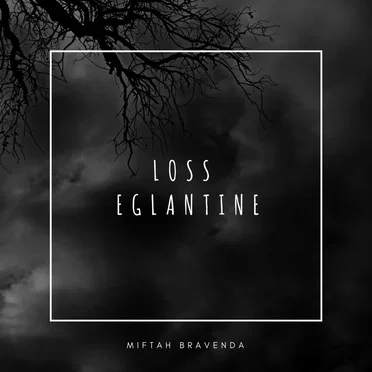 Loss / Eglantine