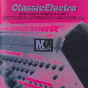 Classic Electro: Classic Electro Mastercuts, Volume 1 by Various Artists - album cover