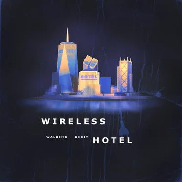 Wireless Hotel by Walking Digit - album cover