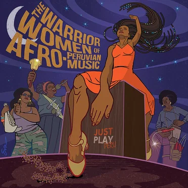 The Warrior Women of Afro-Peruvian Music