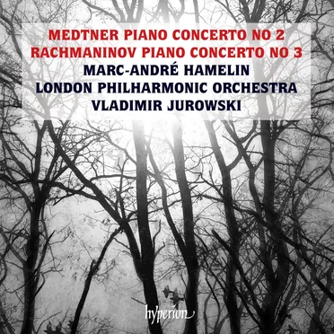 Medtner: Piano Concerto no. 2 / Rachmaninov: Piano Concerto no. 3