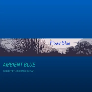 Ambient Blue by FlownBlue - album cover