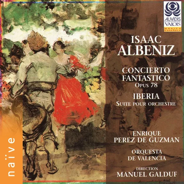 Concierto fantastico, op. 78 / Iberia: Suite pour orchestre