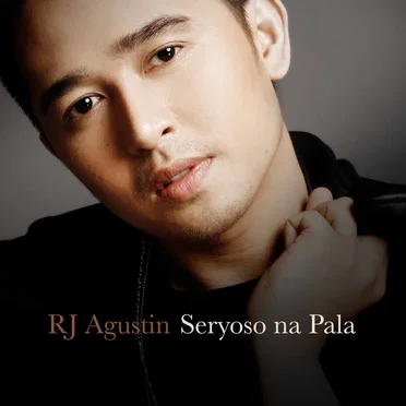 Seryoso Na Pala by RJ Agustin - album cover