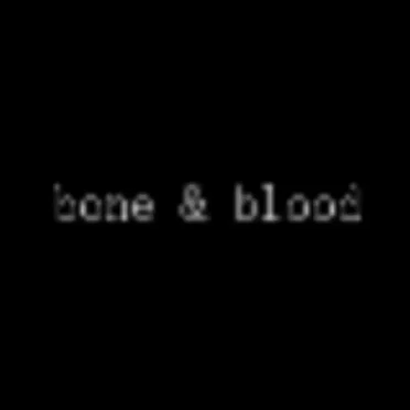 bone & blood