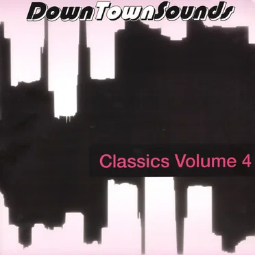 DownTownSounds Classics Volume 4 by Various Artists - album cover