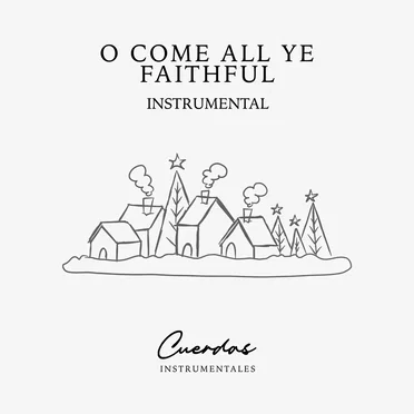 O Come All Ye Faithful Instrumental