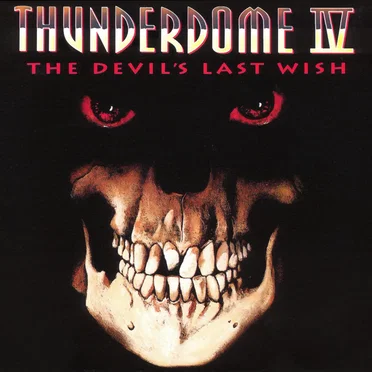 Thunderdome IV: The Devil’s Last Wish by Various Artists - album cover