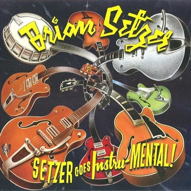 Setzer Goes Instru‐Mental! by Brian Setzer - album cover