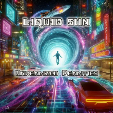 Unrealized Realities by Liquid Sun - album cover