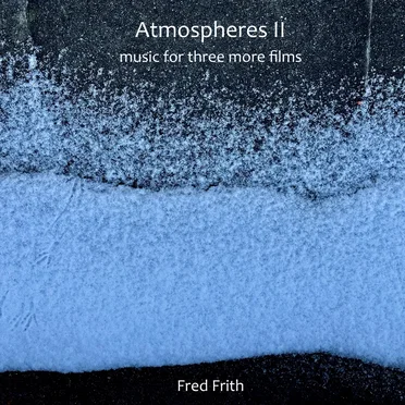 Atmospheres II (music for three more films)