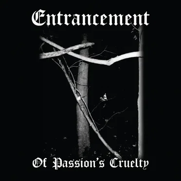 Of Passion’s Cruelty
