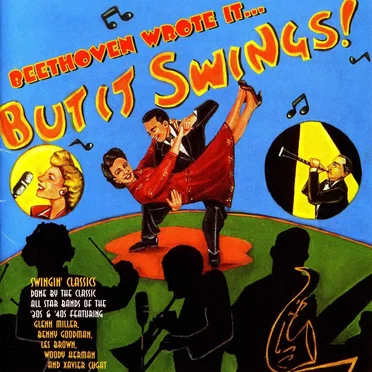 Beethoven Wrote It… But It Swings! by Various Artists - album cover