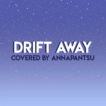 Drift Away