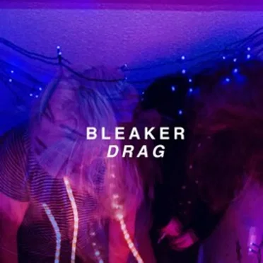 Drag by Bleaker - album cover