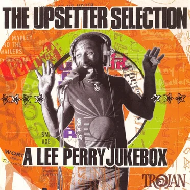 The Upsetter Selection – A Lee Perry Jukebox by Various Artists - album cover