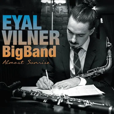 Almost Sunrise by Eyal Vilner Big Band - album cover