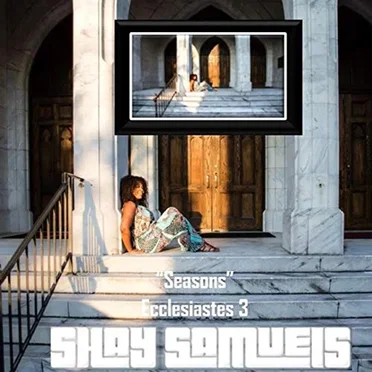 Seasons Ecclesiastes 3 by Shay Samuels. - album cover