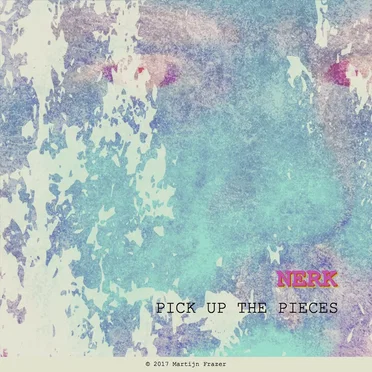 Pick Up The Pieces by Nerk - album cover