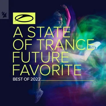 A State of Trance: Future Favorite - Best of 2022