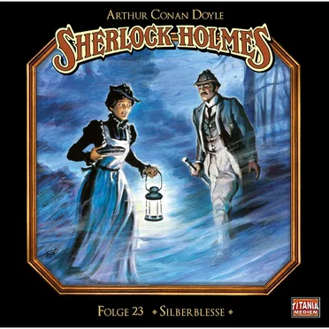 Sherlock Holmes, Folge 23: Silberblesse by Marc Gruppe - album cover