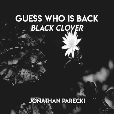 Guess Who Is Back (From "Black Clover")