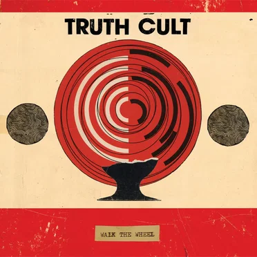 Walk the Wheel by Truth Cult - album cover