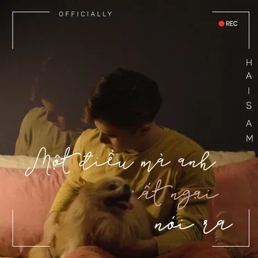 Một Điều Mà Anh Rất Ngại Nói Ra by Haisam - album cover