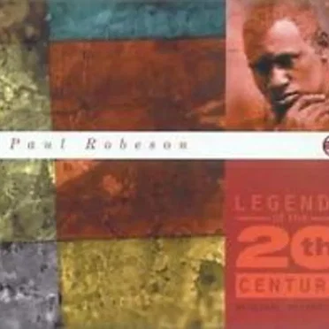 Legends of the 20th Century: Paul Robeson