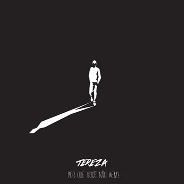 Porque Você Não Vem by Tereza - album cover