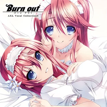 AXLボーカルソング集6『Burn out』 by Various Artists - album cover
