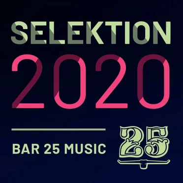 Bar 25 Music: Selektion 2020 by Various Artists - album cover