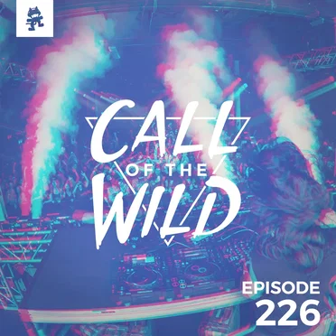 2018-11-28: 226 – Monstercat: Call of the Wild by Monstercat - album cover
