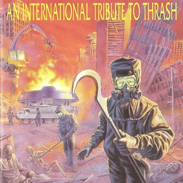 Thrash or Be Thrashed: An International Tribute to Thrash by Various Artists - album cover