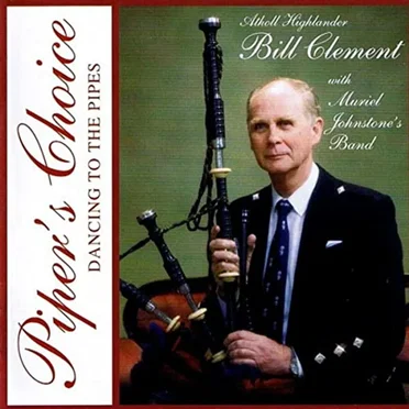 Piper's Choice - Dancing to the Pipes by Bill Clement - album cover