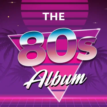 The 80s Album by Various Artists - album cover