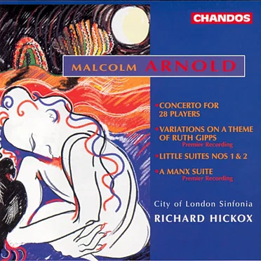 Concerto for 28 Players / Variations on a Theme of Ruth Gipps / Little Suites nos. 1 & 2 / A Manx Suite