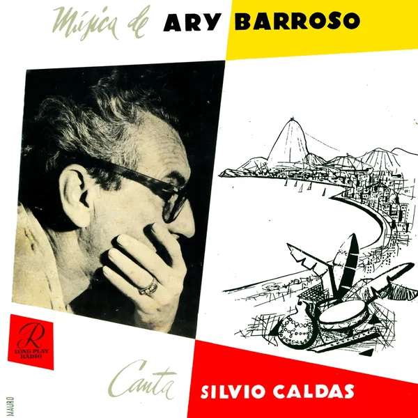 Música de Ary Barroso, canta Silvio Caldas