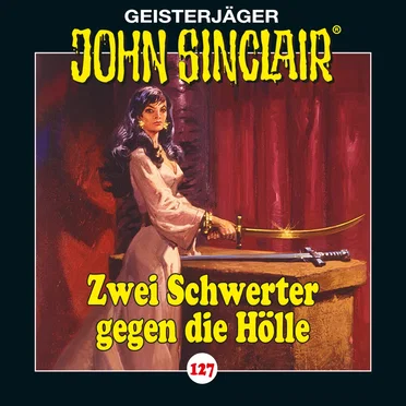 Geisterjäger John Sinclair Folge 127: Zwei Schwerter gegen die Hölle (3/4)